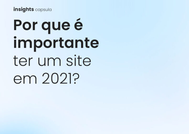 Por que é importante ter um site em 2021?
