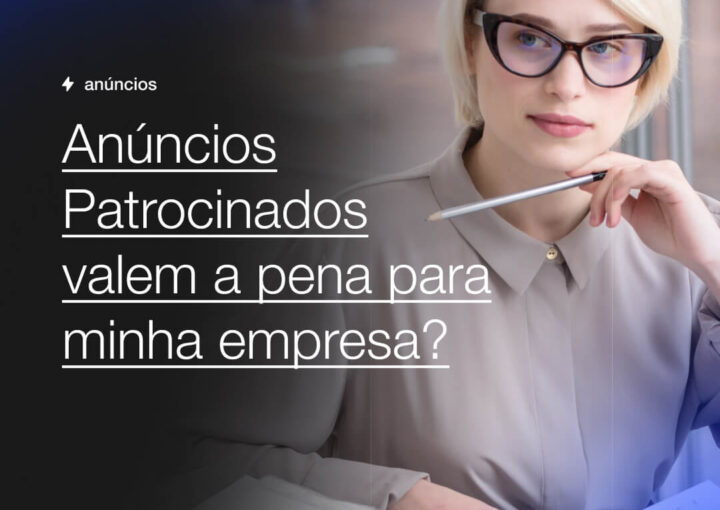 Anuncios Patrocinados valem a pena para minha empresa Capsula Agência de Marketing Digital