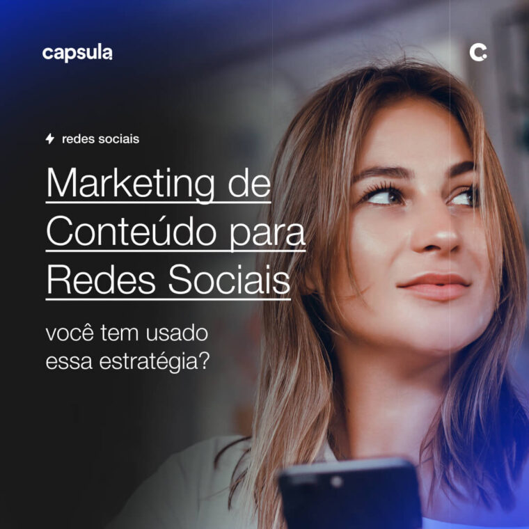 Marketing de Conteúdo para Redes Sociais Capsula Agência de Marketing Digital